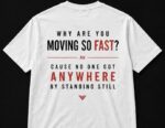 Moving so fast - Tee - Image 4